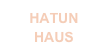 HATUN HAUS